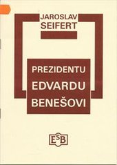 kniha Prezidentu Edvardu Benešovi čtyři básně, Společnost Edvarda Beneše 2004