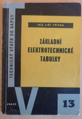 kniha Základní elektrotechnické tabulky Určeno pro potř. kvalifikovaných elektromontérů a elektroúdržbářů v prům. zařízeních, Práce 1959