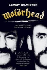kniha Motörhead autobiografie rockové legendy, BB/art 2009