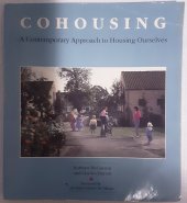 kniha Cohousing A Contemporary Approach to Housing Ourselves, Habitat Press 1988