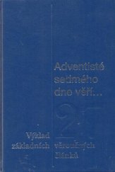kniha Adventisté sedmého dne věří-. Výklad 27 základních věroučných článků, Advent-Orion 1999