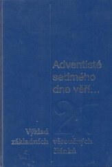 kniha Adventisté sedmého dne věří-. Výklad 27 základních věroučných článků, Advent-Orion 1999