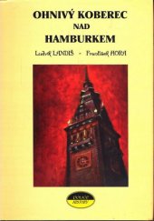 kniha Ohnivý koberec nad Hamburkem z historie Protektorátního policejního praporu Čechy, Police history 2000