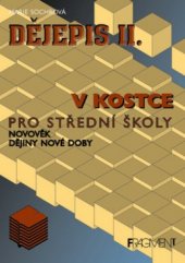 kniha Dějepis v kostce. II., - Novověk, dějiny nové doby - pro střední školy. novověk, dějiny nové doby., Fragment 1999