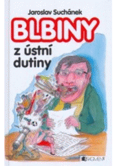 kniha Blbiny z ústní dutiny, Fragment 2007