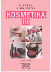 kniha Kosmetika III pro studijní obor Kosmetička, Informatorium 2010
