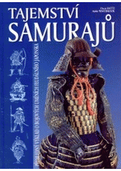 kniha Tajemství samurajů přehledný výklad o bojových uměních feudálního Japonska, Fighters Publications 2002
