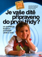 kniha Je vaše dítě připraveno do první třídy? [co potřebuje budoucí prvňáček umět a znát], CPress 2004