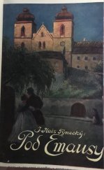 kniha Pod Emausy I. Román z doby našeho probuzení., Vaněk & Votava 1913