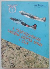 kniha 1. československá smíšená letecká divize v SSSR sborník vystoupení, referátů a vzpomínek přímých účastníků slavnostního shromáždění při příležitosti 52. výročí vzniku a bojů 1. čs. smld v SSSR o Moravskou bránu 1944-1945, Ministerstvo obrany - Avis 1998