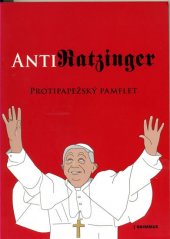 kniha AntiRatzinger protipapežský pamflet, Grimmus 2009