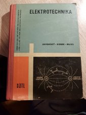 kniha Elektrotechnika pro průmyslové školy elektrotechnické Učeb. text pro 2. roč. stř. prům. škol elektrotechn. a pro 1. a 2. roč. stř. prům. škol elektrotechn. pro pracující, SNTL 1962