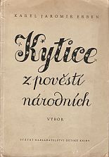 kniha Výbor z Kytice z pověstí národních Karla Jaromíra Erbena, SNDK 1956