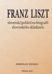 kniha Franz Liszt – slovenský pohled na biografii slovenského skladatele, Eko-konzult 2021