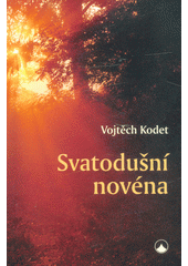 kniha Svatodušní novéna, Karmelitánské nakladatelství 2017