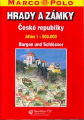 kniha Česká republika = Castles, chateaux and other tourist sights = Burgen, Schlösser und andere Sehenswürdigkeiten : hrady, zámky a jiné turistické zajímavosti : 1:500000, Geodézie ČS 2001