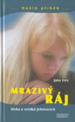 kniha Mrazivý ráj dívka u svědků Jehovových : [-Hanin příběh-], Nava 2002