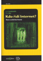 kniha Kdo řídí Internet? iluze o světě bez hranic, Dokořán 2008