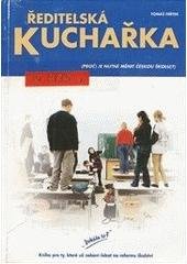 kniha Ředitelská kuchařka -aneb jak udělat vaši školu přitažlivější pro děti a jejich rodiče, Aisis 2002