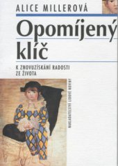 kniha Opomíjený klíč k znovuzískání radosti ze života, Nakladatelství Lidové noviny 2001