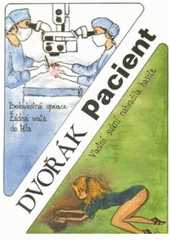 kniha Pacient věnováno všem, kteří mi pomohli, že stále ještě vidím, Dvořák 2004
