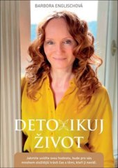 kniha Detoxikuj život, Barbora Englischová 2025