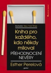 kniha Přehodnocení nevěry kniha pro každého, kdo někdy miloval, Jota 2018