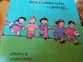 kniha Děti z celého světa vyprávějí- příběhy a omalovánky, Nové město 1996