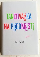 kniha Tancovačka na předměstí, Druhé město 2014