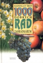 kniha 1000 dobrých rad zahrádkářům, Brázda 2003