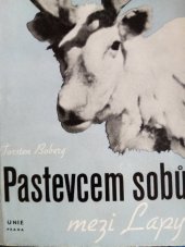 kniha Pastevcem sobů mezi Lapy = [Die Nomaden des Nordens], Česká grafická Unie 1941