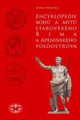 kniha Encyklopedie bohů & mýtů starověkého Říma & Apeninského poloostrova, Libri 2004