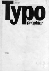 kniha Typographia 1 Písmo, ilustrace, kniha, SNTL 1976