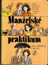 kniha Manželské praktikum kniha pro všechny, kdož chtějí více vědět o manželství a rodině, Avicenum 1984