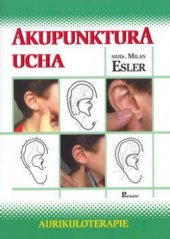 kniha Akupunktura ucha (aurikuloterapie), Poznání 2003