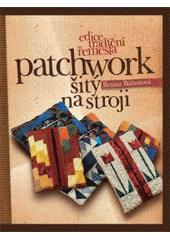 kniha Patchwork šitý na stroji, CPress 2007