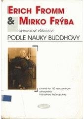 kniha Opravdové přátelství podle nauky Buddhovy suvenýr ke 100. narozeninám ctihodného Maháthery Nyánaponiky, Votobia 2001