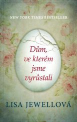 kniha Dům, ve kterém jsme vyrůstali, Beta-Dobrovský 2016