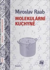 kniha Molekulární kuchyně aneb molekuly, které vaříme, jíme a pijeme, Dauphin 2014