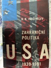 kniha Zahraniční politika USA 1939-1961, Nakladatelství politické literatury 1962