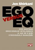 kniha EGO versus EQ Osm nástrah emocionální inteligence a jak se s nimi vyrovnávají manažeři, Management Press 2014