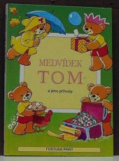 kniha Medvídek Tom a jeho příhody, Fortuna Print 1990