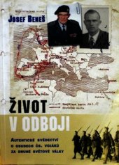 kniha Život v odboji autentické svědectví o osudech čs. vojáků za druhé světové války, Votobia 1999