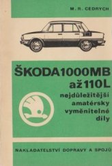 kniha Škoda 1000 MB až 110 L nejdůležitější amatérsky vyměnitelné díly, Nadas 1974