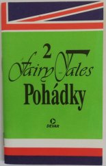 kniha Fairy-tales [Sv.] 2 English-Czech text = Pohádky : Anglicko-český text., Devar 1994