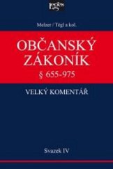 kniha Občanský zákoník Velký komentář § 655-975 Svazek IV Rodinné právo - 2 díly, Leges 2016
