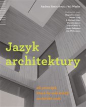 kniha Jazyk architektury 26 principů, které by měl každý architekt znát, Slovart 2015