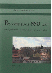kniha Bohnice slaví 850 let od vysvěcení kostela sv. Petra a Pavla 1158-2008, Portál 2008