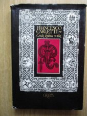 kniha Cesta kolem světa, kterou Francesco Carletti roku 1591 v rodné Florencii započal a přes Španělsko, Panamu, Peru, Filipíny, Japonsko, Čínu, Malakku a Zeeland vykonal a v téže Florencii roku 1606 ukončil a sám pak ve dvanáctirozpravách velkovévodovi toskán, Orbis 1973