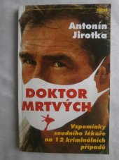 kniha Doktor mrtvých vzpomínky soudního lékaře na 12 kriminálních případů, Víkend  1994